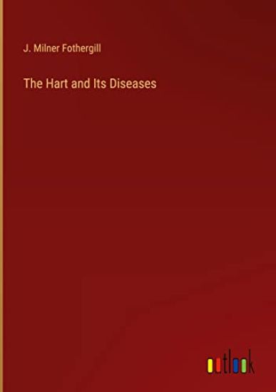 The Hart and Its Diseases