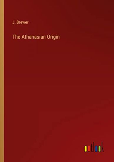 The Athanasian Origin