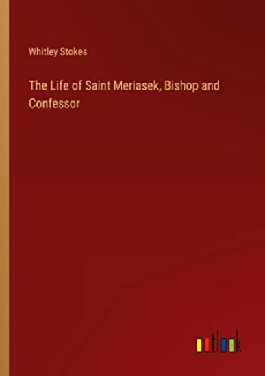 The Life of Saint Meriasek, Bishop and Confessor