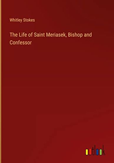 The Life of Saint Meriasek, Bishop and Confessor