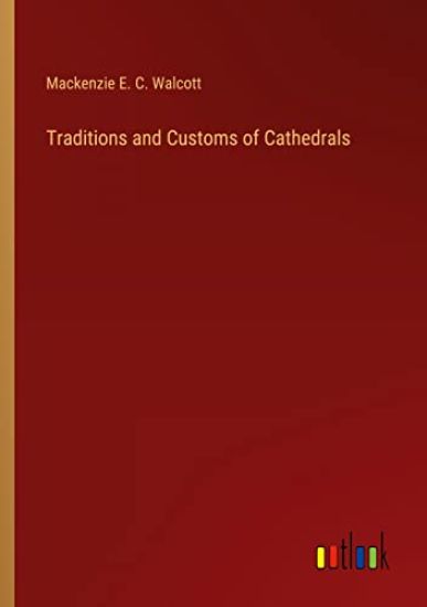 Traditions and Customs of Cathedrals