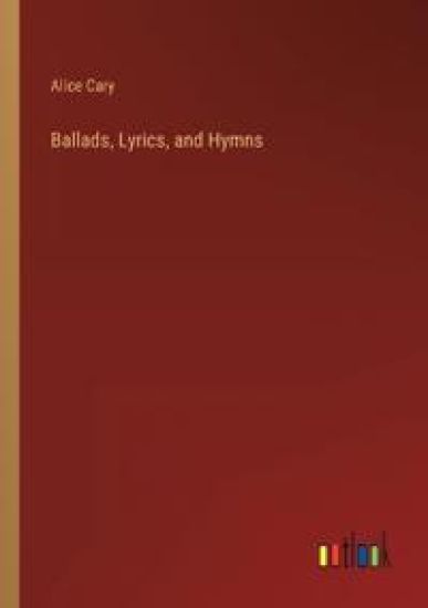 Ballads, Lyrics, and Hymns