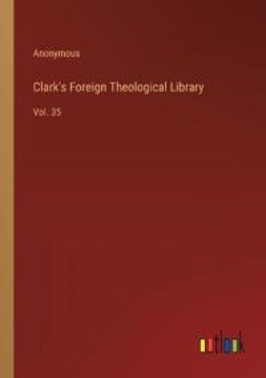Clark's Foreign Theological Library