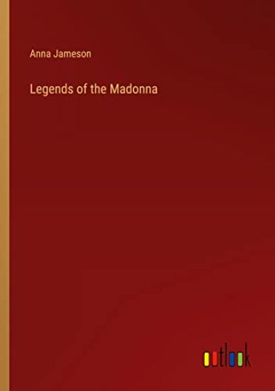 Legends of the Madonna