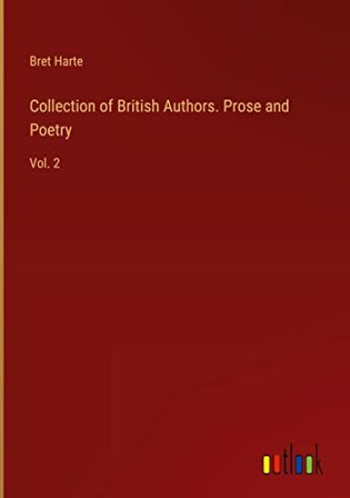 Collection of British Authors. Prose and Poetry