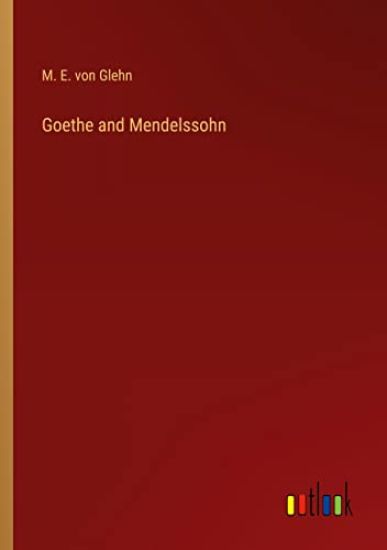 Goethe and Mendelssohn