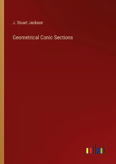 Geometrical Conic Sections