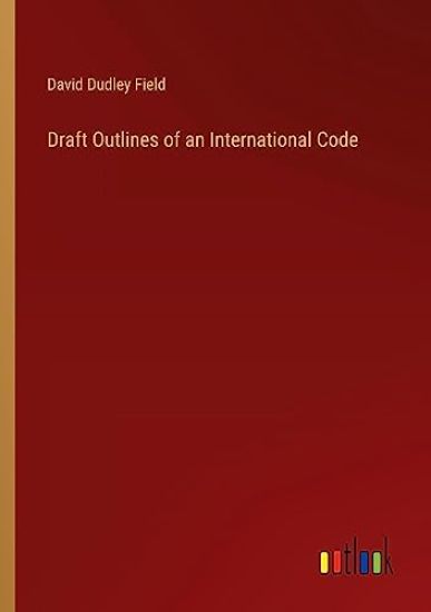 Draft Outlines of an International Code