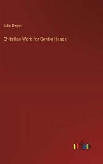 Christian Work for Gentle Hands