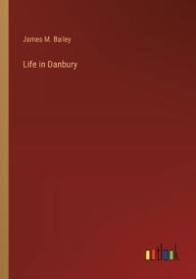 Life in Danbury