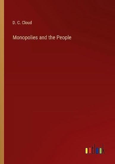 Monopolies and the People