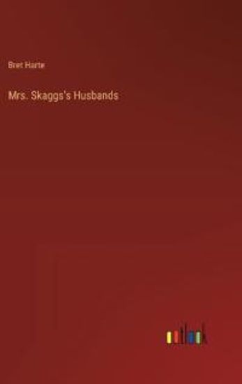 Mrs. Skaggs's Husbands
