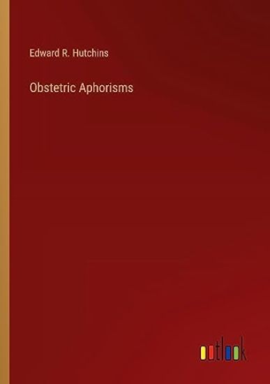 Obstetric Aphorisms