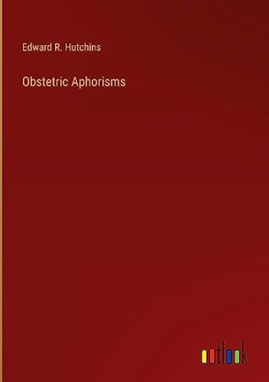 Obstetric Aphorisms