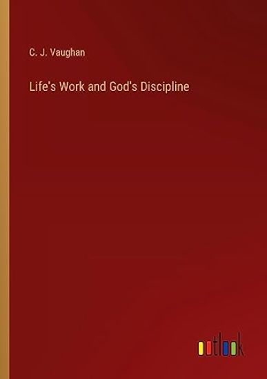 Life's Work and God's Discipline
