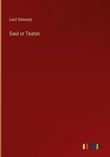 Gaul or Teuton