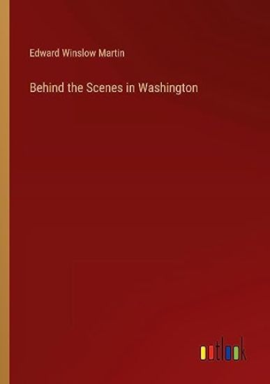 Behind the Scenes in Washington