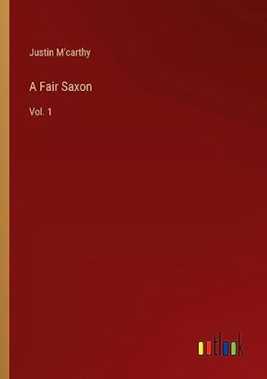 A Fair Saxon: Vol. 1