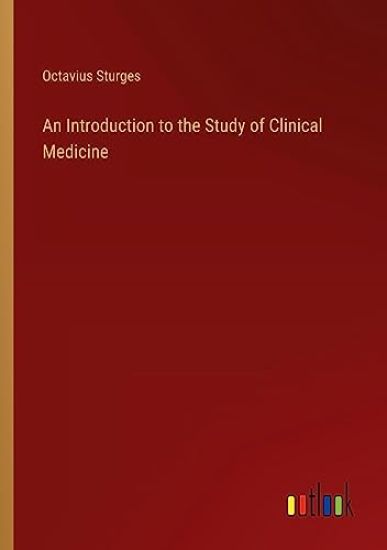 An Introduction to the Study of Clinical Medicine