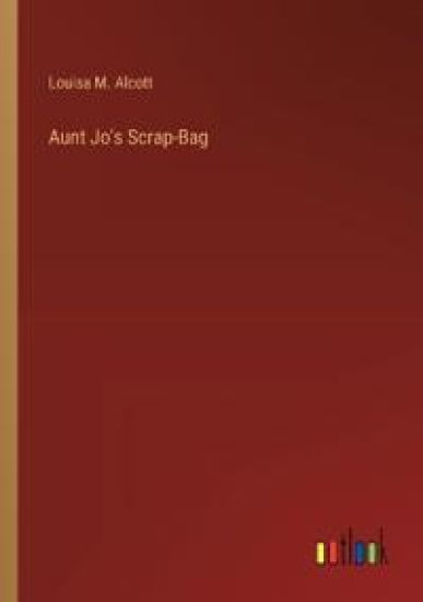 Aunt Jo's Scrap-Bag