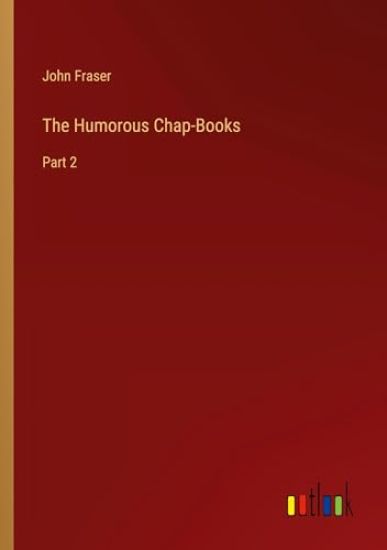The Humorous Chap-Books