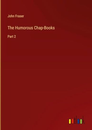 The Humorous Chap-Books
