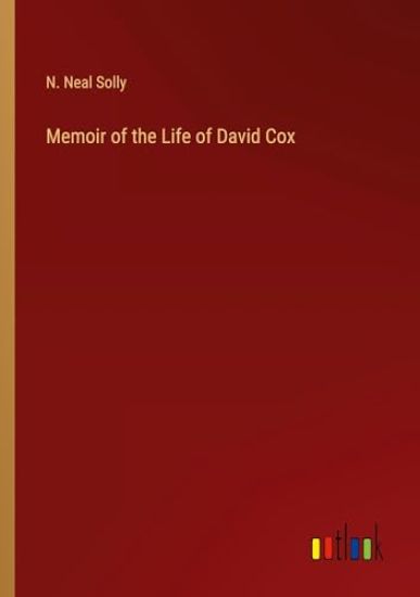 Memoir of the Life of David Cox