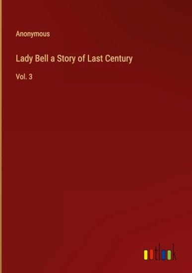 Lady Bell a Story of Last Century