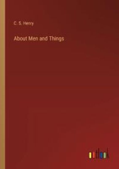 About Men and Things