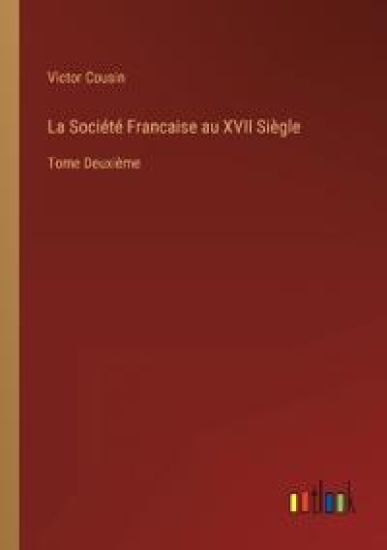 La Société Francaise au XVII Siègle