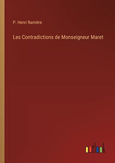 Les Contradictions de Monseigneur Maret