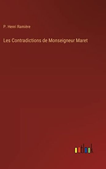 Les Contradictions de Monseigneur Maret