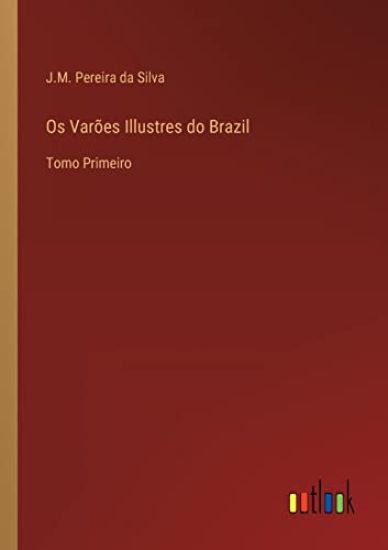 Os Varões Illustres do Brazil