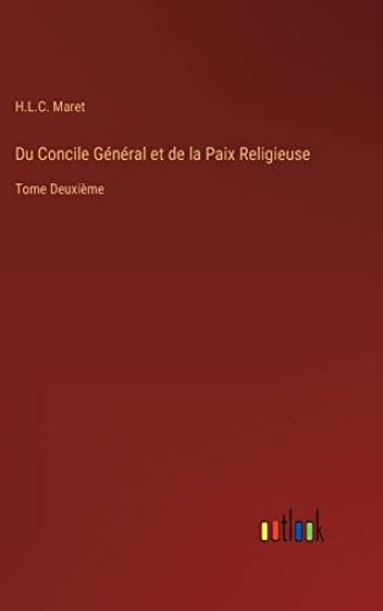 Du Concile Général et de la Paix Religieuse