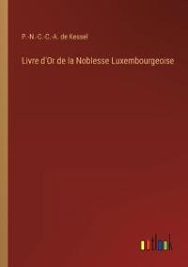 Livre d'Or de la Noblesse Luxembourgeoise