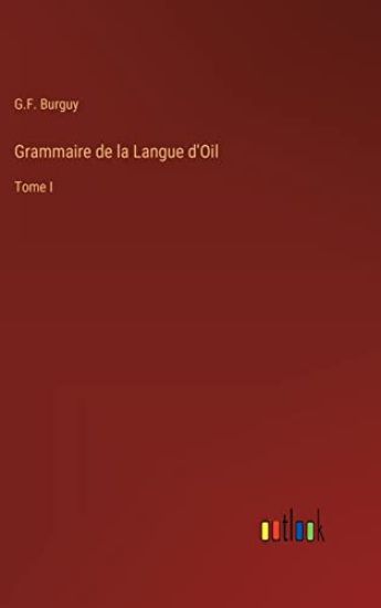 Grammaire de la Langue d'Oil