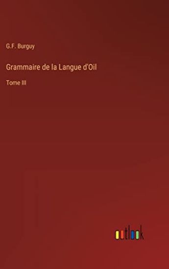 Grammaire de la Langue d'Oil