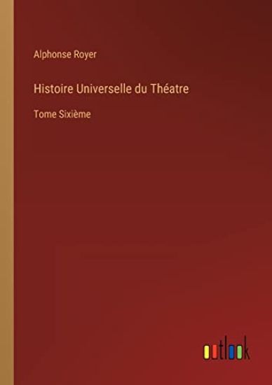 Histoire Universelle du Théatre