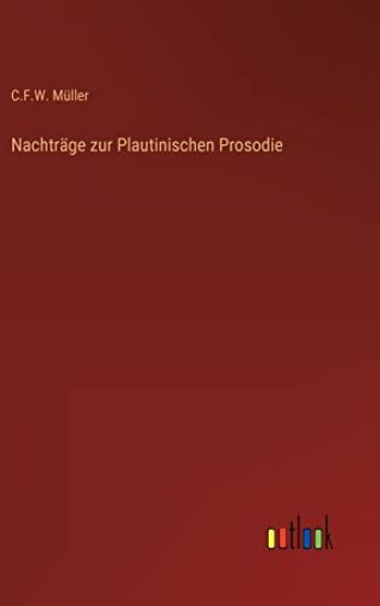 Nachträge zur Plautinischen Prosodie