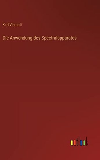 Die Anwendung des Spectralapparates