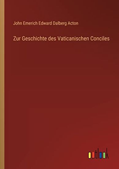 Zur Geschichte des Vaticanischen Conciles