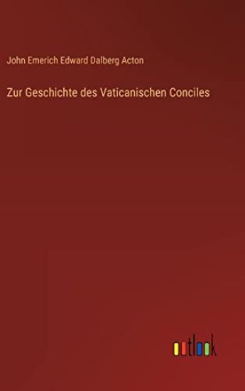 Zur Geschichte des Vaticanischen Conciles