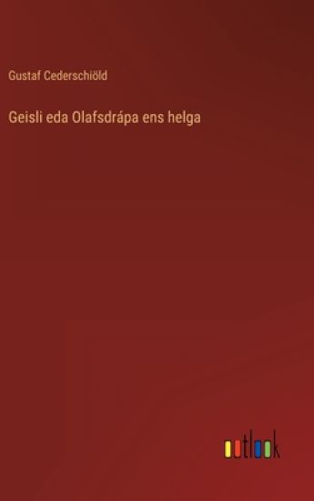 Geisli eda Olafsdrápa ens helga