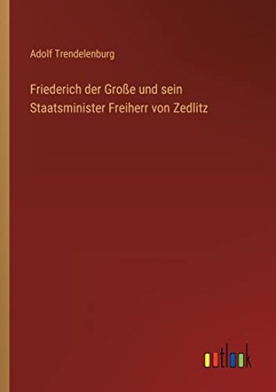 Friederich der Große und sein Staatsminister Freiherr von Zedlitz