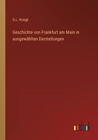 Geschichte von Frankfurt am Main in ausgewählten Darstellungen