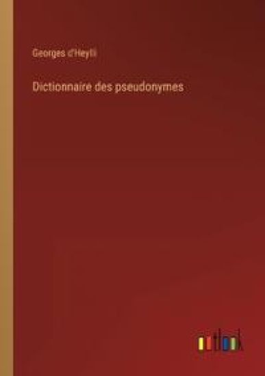 Dictionnaire des pseudonymes