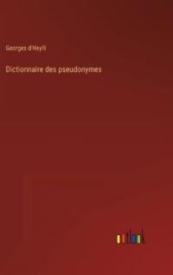 Dictionnaire des pseudonymes