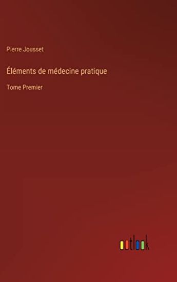Éléments de médecine pratique