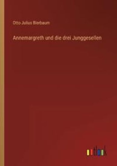 Annemargreth und die drei Junggesellen