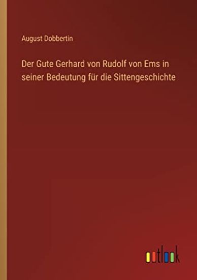 Der Gute Gerhard von Rudolf von Ems in seiner Bedeutung für die Sittengeschichte